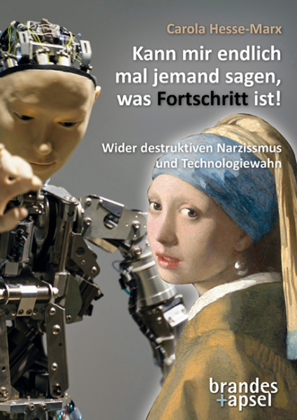 Kann mir endlich mal jemand sagen,  was Fortschritt eigentlich ist!